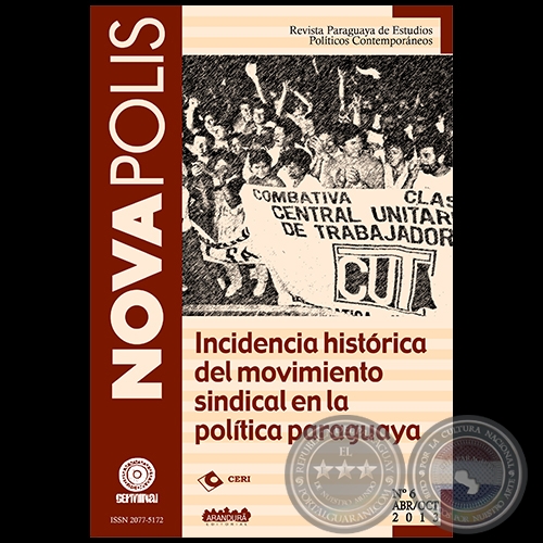 INCIDENCIA HISTRICA DEL MOVIMIENTO SINDICAL EN LA POLTICA PARAGUAYA - N 6 - Abril - Octubre 2013 - Director MARCELLO LACHI